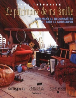 Bertrand.pt - Le Patrimoine De Ma Famille ; Comment Le Reconnaître Et Bien Le Conserver