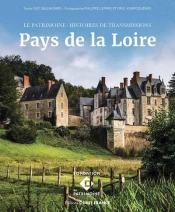 Le Patrimoine : Histoires De Transmissions : Pays De La Loire