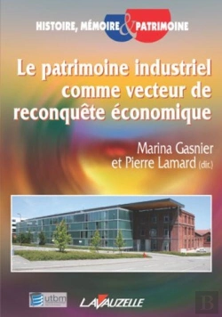Bertrand.pt - Le Patrimoine Industriel Comme Vecteur De Reconquete Economique