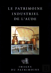 Le Patrimoine Industriel De L'Aude