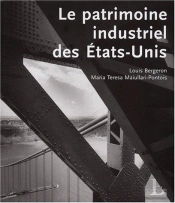 Le Patrimoine Industriel Des Etats-Unis