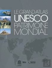 Le Patrimoine Mondial De L'Unesco