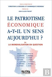 Le Patriotisme Économique A-T-Il Un Sens Aujourd'Hui ?