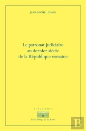 Le Patronat Judiciaire Au Dernier Siècle De La République
