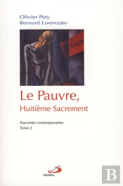 Le Pauvre, Huitième Sacrement T.2 ; Pauvretés Contemporaines