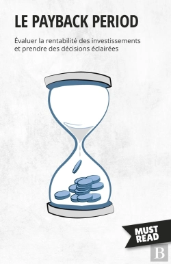 Bertrand.pt - Le Payback Period : Évaluer La Rentabilité Des Investissements Et Prendre Des Décisions Éclairées