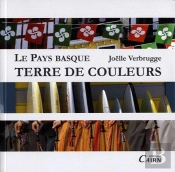 Le Pays Basque, Terre De Couleurs