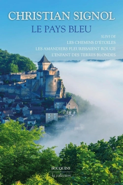 Bertrand.pt - Le Pays Bleu ; Les Chemins D'Étoiles ; Les Amandiers Fleurissaient Rouge ; L'Enfant Des Terres Blondes