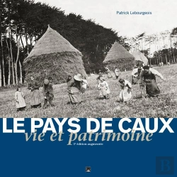 Bertrand.pt - Le Pays De Caux, Vie Et Patrimoine