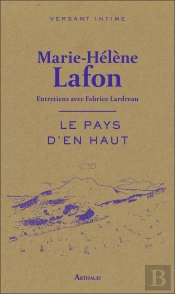 Le Pays D'En Haut ; Entretiens Avec Fabrice Lardreau