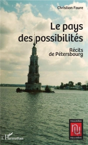Le Pays Des Possibilités ; Récits De Pétersbourg