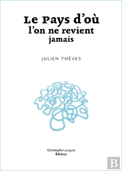 Bertrand.pt - Le Pays D'Ou L'On Ne Revient Jamais