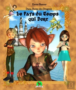 Bertrand.pt - Le Pays Du Temps Qui Dort ; Dana, Reine Des Dragons