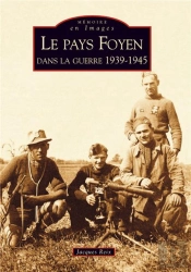 Le Pays Foyen Dans La Guerre 1939-1945