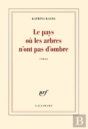 Le Pays Où Les Arbres N'Ont Pas D'Ombre