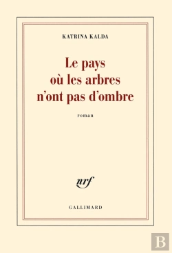 Bertrand.pt - Le Pays Où Les Arbres N'Ont Pas D'Ombre