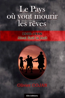 Bertrand.pt - Le Pays Où Vont Mourir Les Rêves ; 1940-1946, Ainsi Finit La Nuit