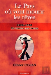 Le Pays Où Vont Mourir Les Rêves, De Toutes Nos Forces
