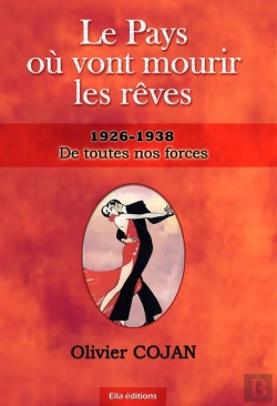 Bertrand.pt - Le Pays Où Vont Mourir Les Rêves, De Toutes Nos Forces