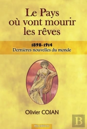 Le Pays Où Vont Mourir Les Rêves, Dernières Nouvelles Du Monde