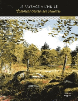 Bertrand.pt - Le Paysage À L'Huile ; Comment Choisir Ses Couleurs
