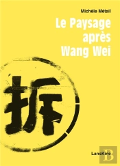 Le Paysage Après Wang Wei