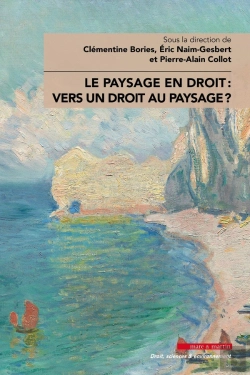 Bertrand.pt - Le Paysage En Droit : Vers Un Droit Au Paysage ?