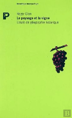 Bertrand.pt - Le Paysage Et La Vigne ; Essais De Géographie Historique