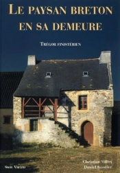 Le Paysan Breton En Sa Demeure - Tregor Finisterien