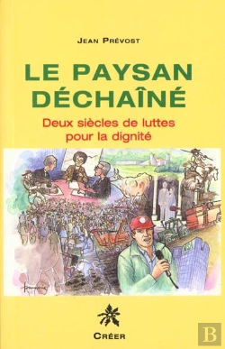 Bertrand.pt - Le Paysan Dechaine : Deux Siecles De Lutte