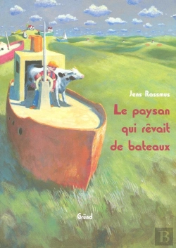 Bertrand.pt - Le Paysan Qui Rêvait De Bateaux