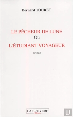 Bertrand.pt - Le Pêcheur De Lune Ou L'Étudiant Voyageur