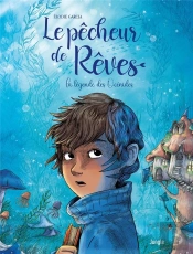 Le Pêcheur De Rêves Tome 1 : La Légende Des Océnides