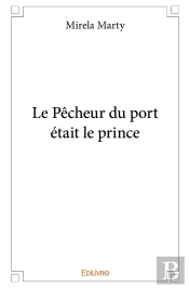 Le Pêcheur Du Port Était Le Prince