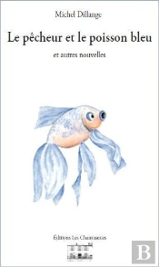 Le Pêcheur Et Le Poisson Bleu Et Autres Nouvelles