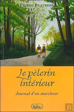 Bertrand.pt - Le Pélerin Interieur ; Journal D'Un Marcheur