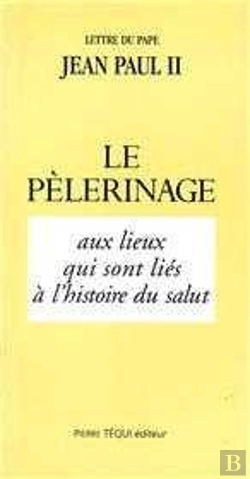 Bertrand.pt - Le Pélerinage Aux Lieux Qui Sont  Liés À L'Histoire Du Salut