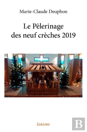 Le Pèlerinage Des Neuf Crèches : Édition 2019
