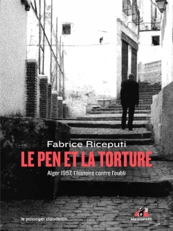 Bertrand.pt - Le Pen Et La Torture : Alger, 1957, Lutter Contre L'Oubli