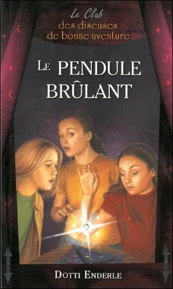 Bertrand.pt - Le Pendule Brûlant... ; Le Club Des Diseuses De Bonne Aventure T.7