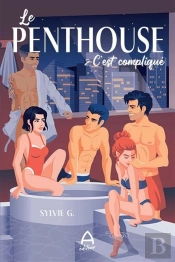 Le Penthouse Tome 2 : C'Est Compliqué