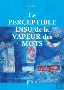 Bertrand.pt - Le Perceptible Insu De La Vapeur Des Mots