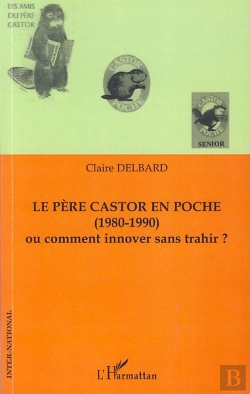 Bertrand.pt - Le Père Castor En Poche (1980-1990) ; Ou Comment Innover Sans Trahir ?