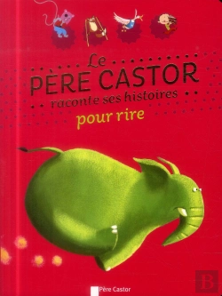 Bertrand.pt - Le Pere Castor Raconte Ses Histoires Pour Rire