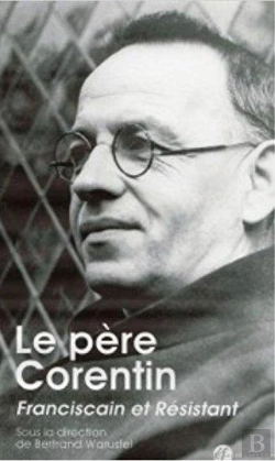 Bertrand.pt - Le Père Corentin, Franciscain Et Résistant