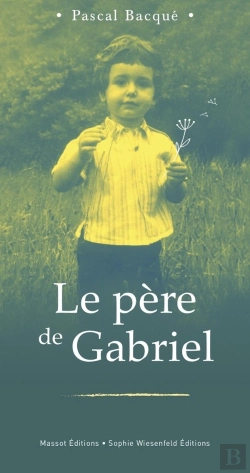 Bertrand.pt - Le Père De Gabriel