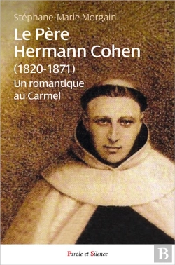 Bertrand.pt - Le Père Hermann Cohen (1820-1871) ; Un Romantique Au Carmel