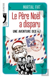 Le Père Noël A Disparu : Une Aventure Des 4j - Épisode 6