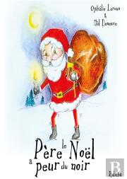 Le Père Noël A Peur Du Noir