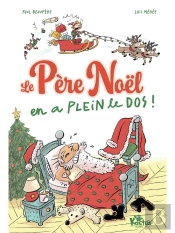 Le Père Noël En A Plein Le Dos !